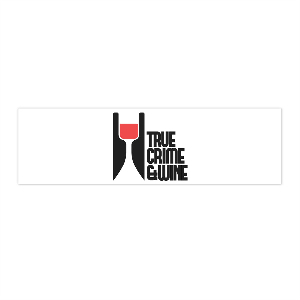 True Crime & Wine Bumper Sticker