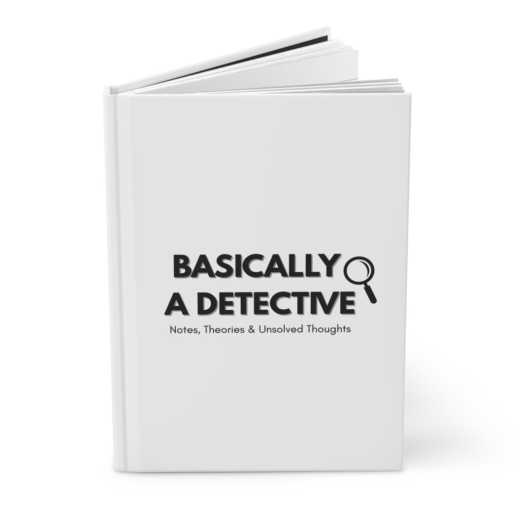Journal — "Basically a Detective" Hardcover Notebook for Sleuths & True Crime Fans