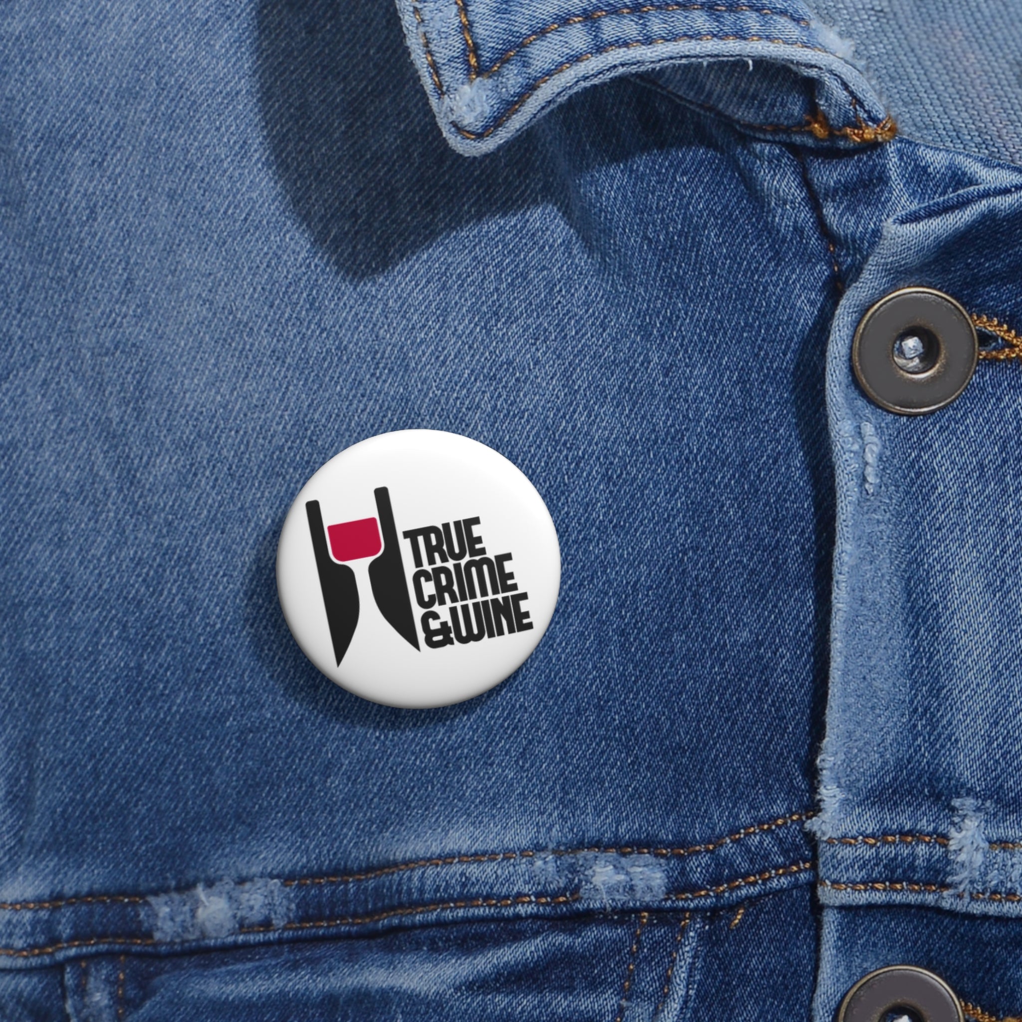 Custom Pin Buttons - True Crime & Wine, Fun Accessories